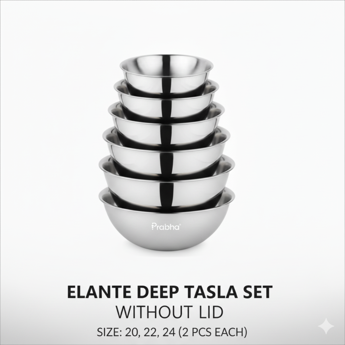 Prabha Elante Triply Tasla 6 pcs Set ( 20cm ,22cm ,24cm Each 2 pcs )